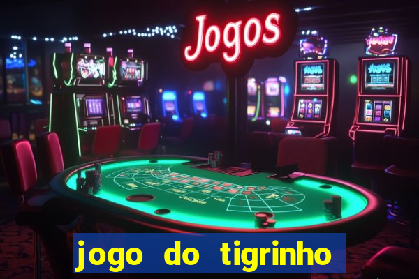 jogo do tigrinho deposito minimo 1 real